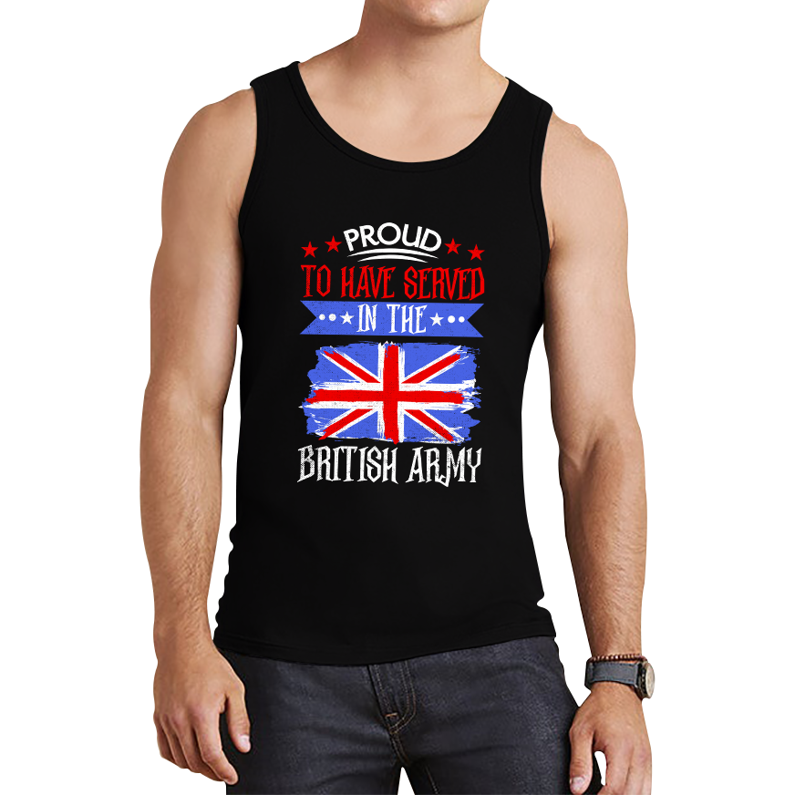 Proud To Have Served In The British Army Veteran Tank Top