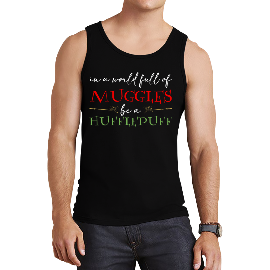 In A World Full of Muggles Be A Hufflepuff Harry Potter Tank Top