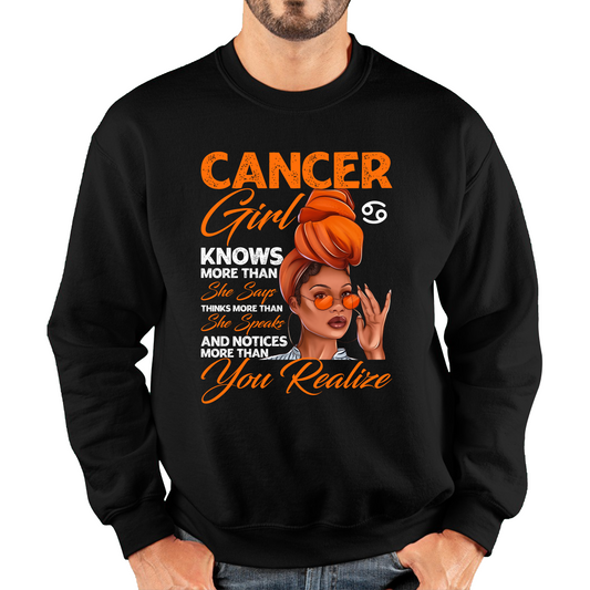 Cancer Girl Knows More Than Think More Than Horoscope Zodiac Astrological Sign Birthday Unisex Sweatshirt