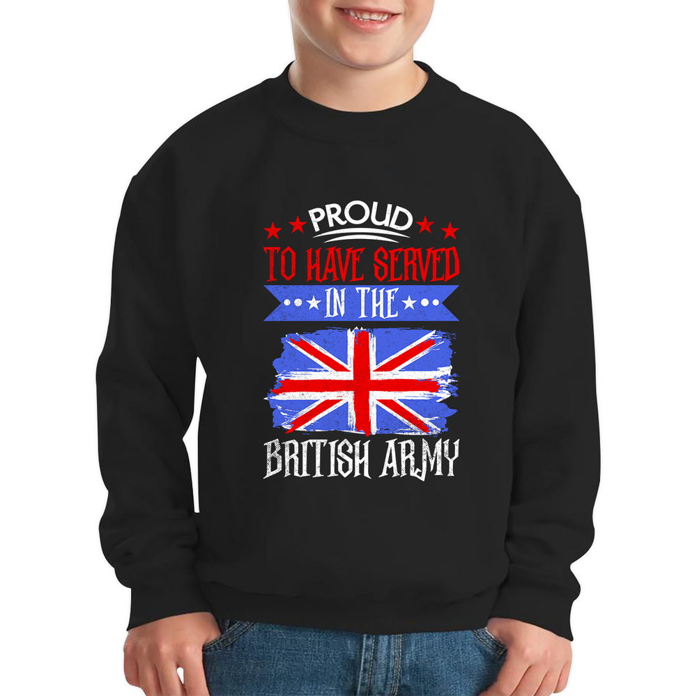 Proud To Have Served In The British Army Veteran Kids Sweatshirt