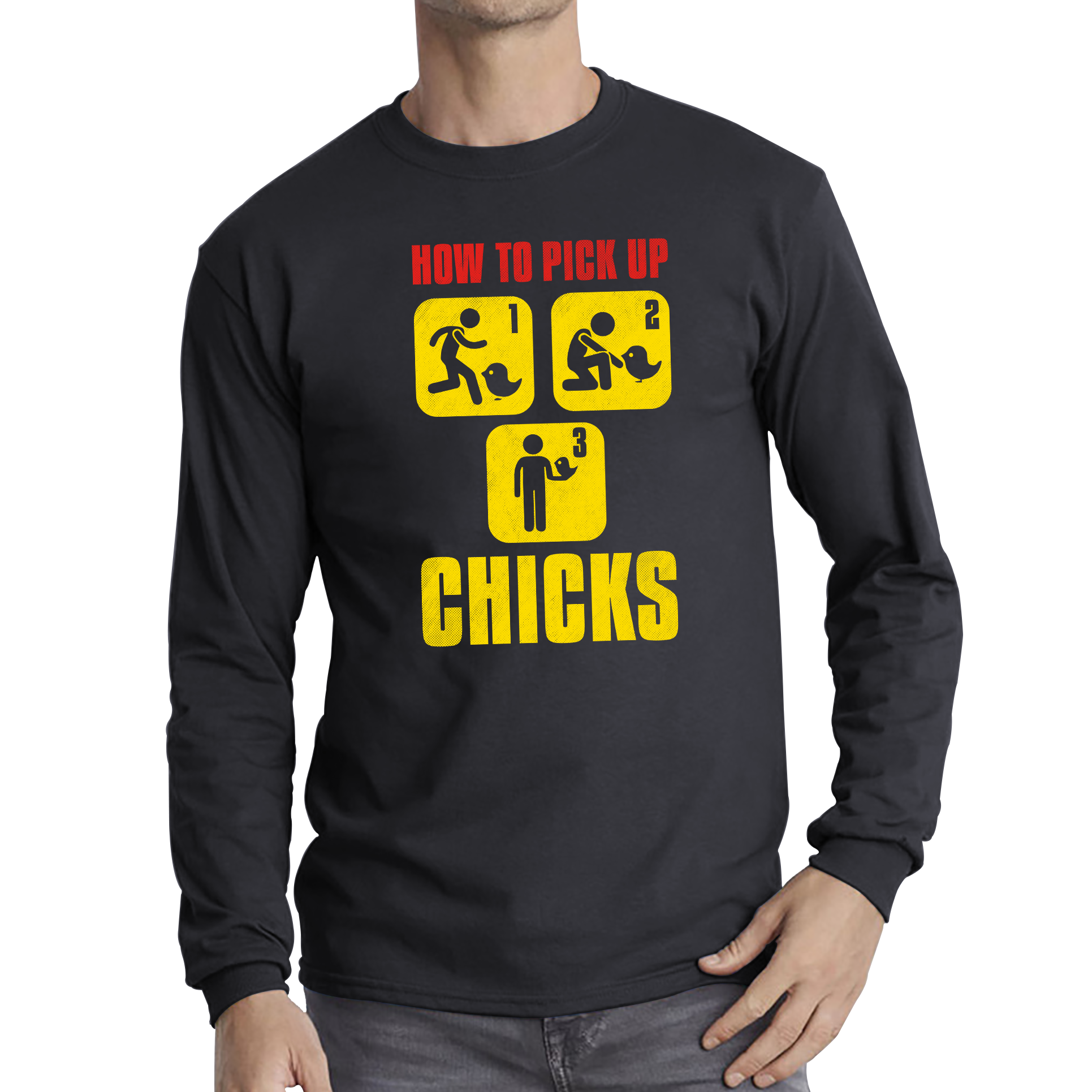 How To Pickup The Chicks Shirt Funny Cute Birds Lovers Chicks Long Sleeve T Shirt