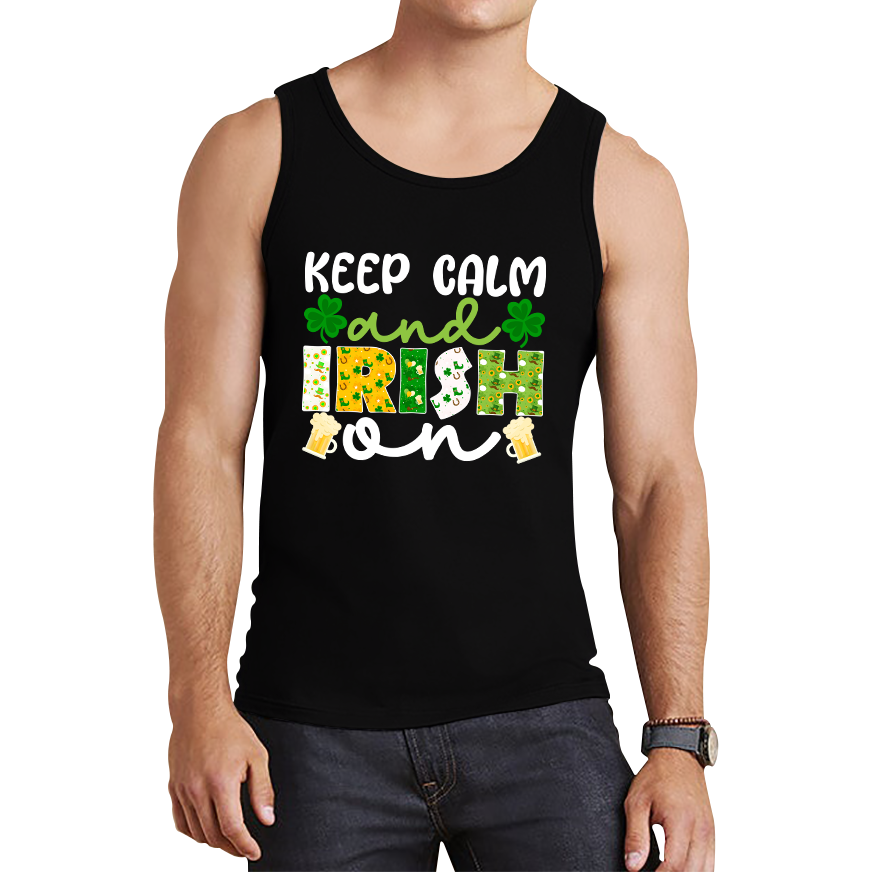 Keep Calm And Irish On St. Patrick's Day Shamrock Irish Beer Drinking St Paddys Day Irish Festive Tank Top