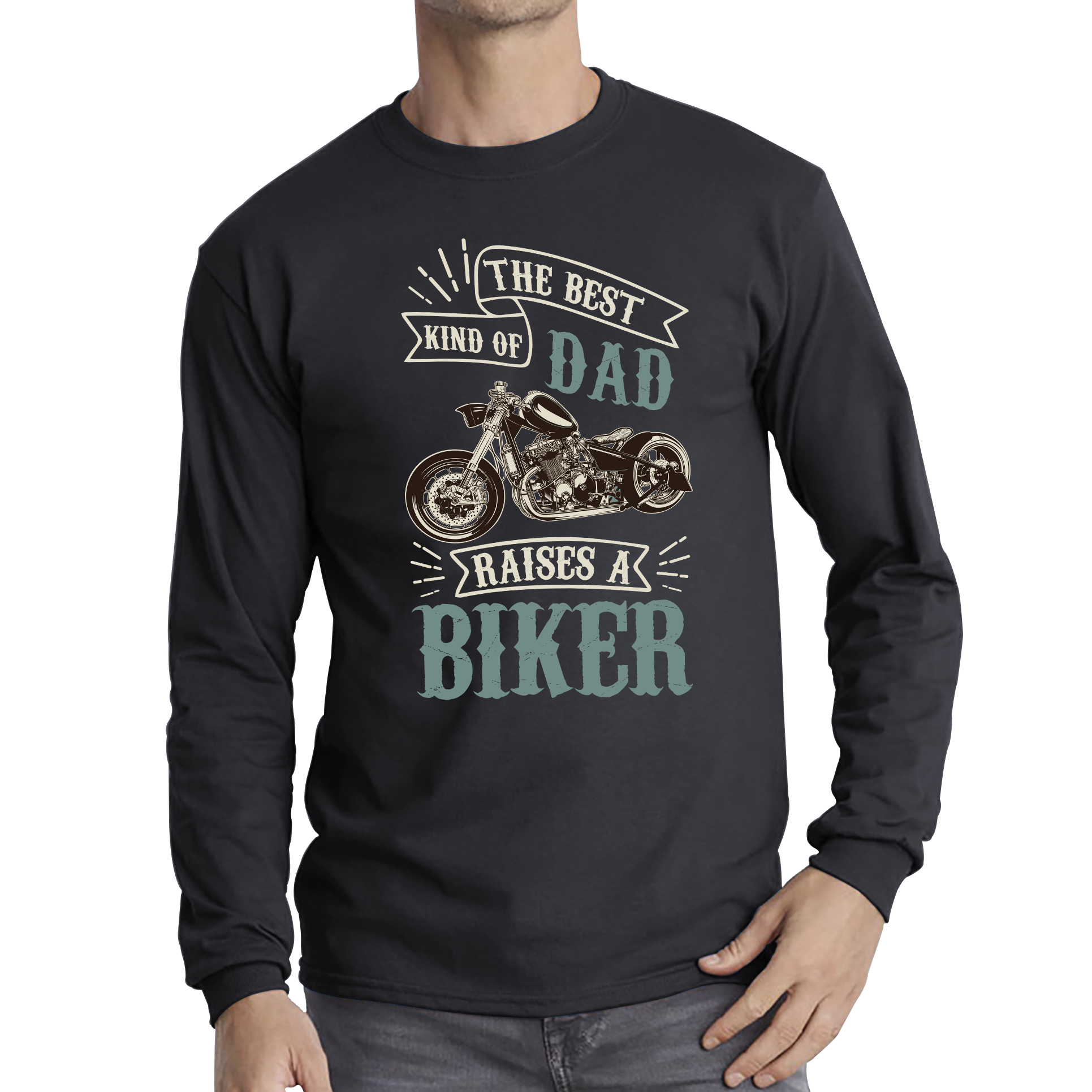 The Best Kind Of Dad Raises A Biker Shirt Father's Day Funny Bike Lover Racers Long Sleeve T Shirt