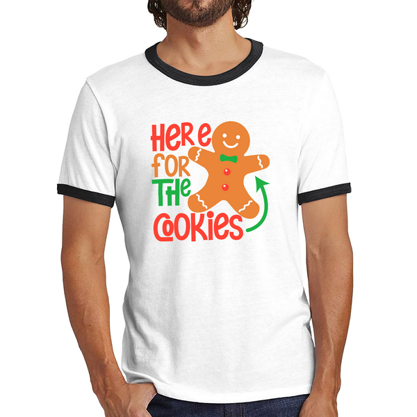 Gingerbread Here For The Cookies Funny Xmas Cookies Ringer T Shirt