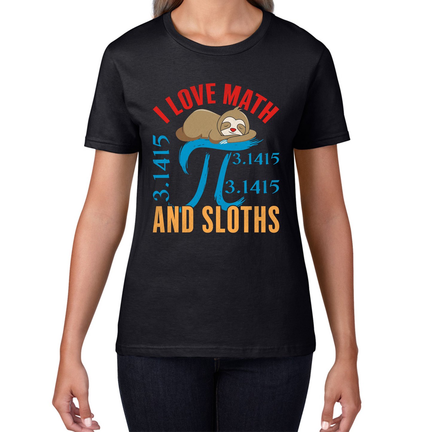 I Love Math And Sloths Pi Symbol Maths Day World Book Day Sloth Mathematics Womens Tee Top
