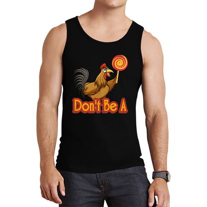 Don't be A Cock Sucker Rooster Lollipop Candy Funny Tank Top