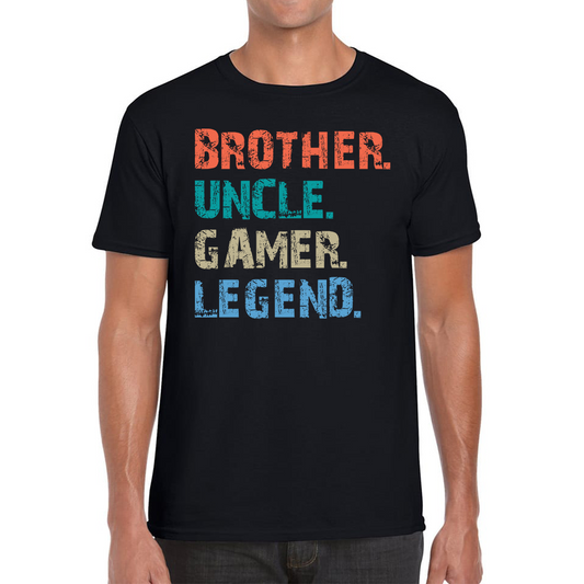 Brother Uncle Gamer Legend Funny T Shirt