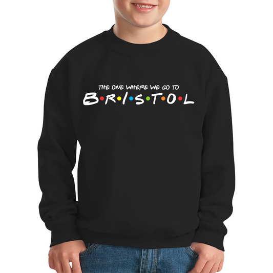 The One Where We Go To Bristol Inspired By Friends Spoof City In England Kids Jumper