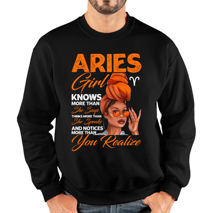 Aries Girl Knows More Than Think More Than Horoscope Zodiac Astrological Sign Birthday Unisex Sweatshirt