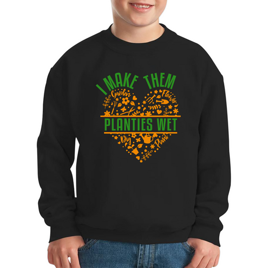 I Make Them Planties Wet Gardener Sweatshirt