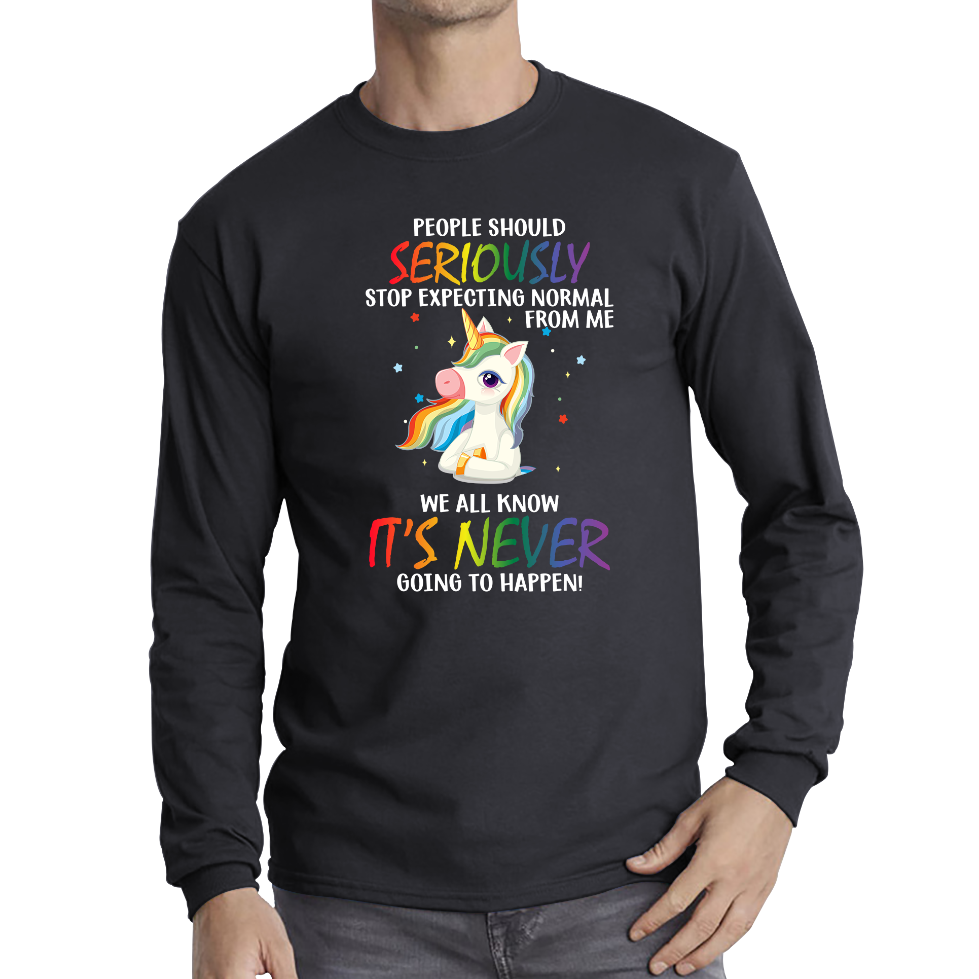 People Should Seriously Stop Expecting Normal From Me Unicorn Horse Shirt Funny Sarcastic Joke Long Sleeve T Shirt