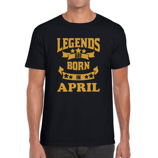 Legends Are Born In April Birthday T Shirt