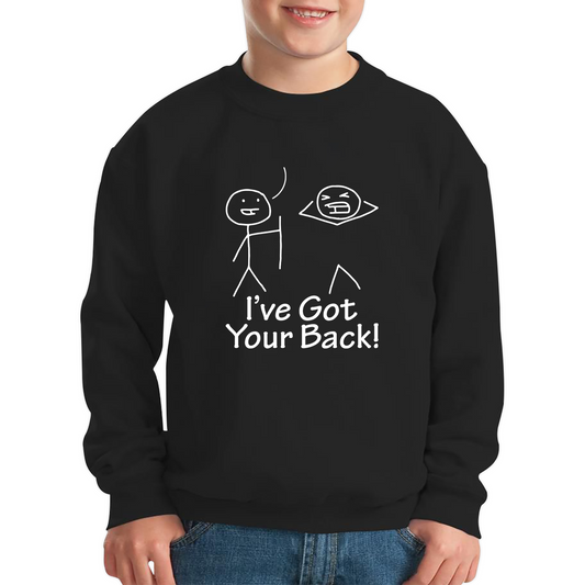 I've Got Your Back Funny Sweatshirt