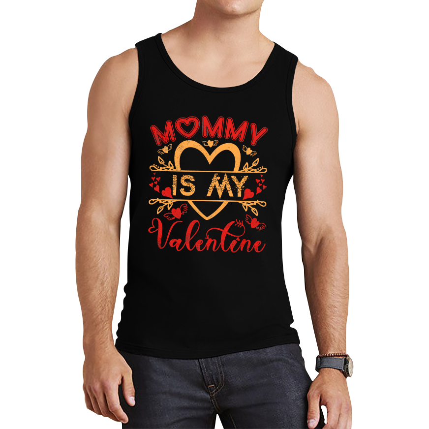 Mommy Is My Valentine Mother's Day Funny Family Valentine's Day Gift Tank Top