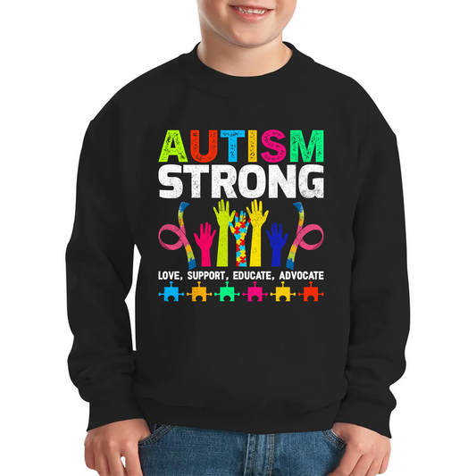 Autism Strong Love Support Educate Advocate Sweatshirt