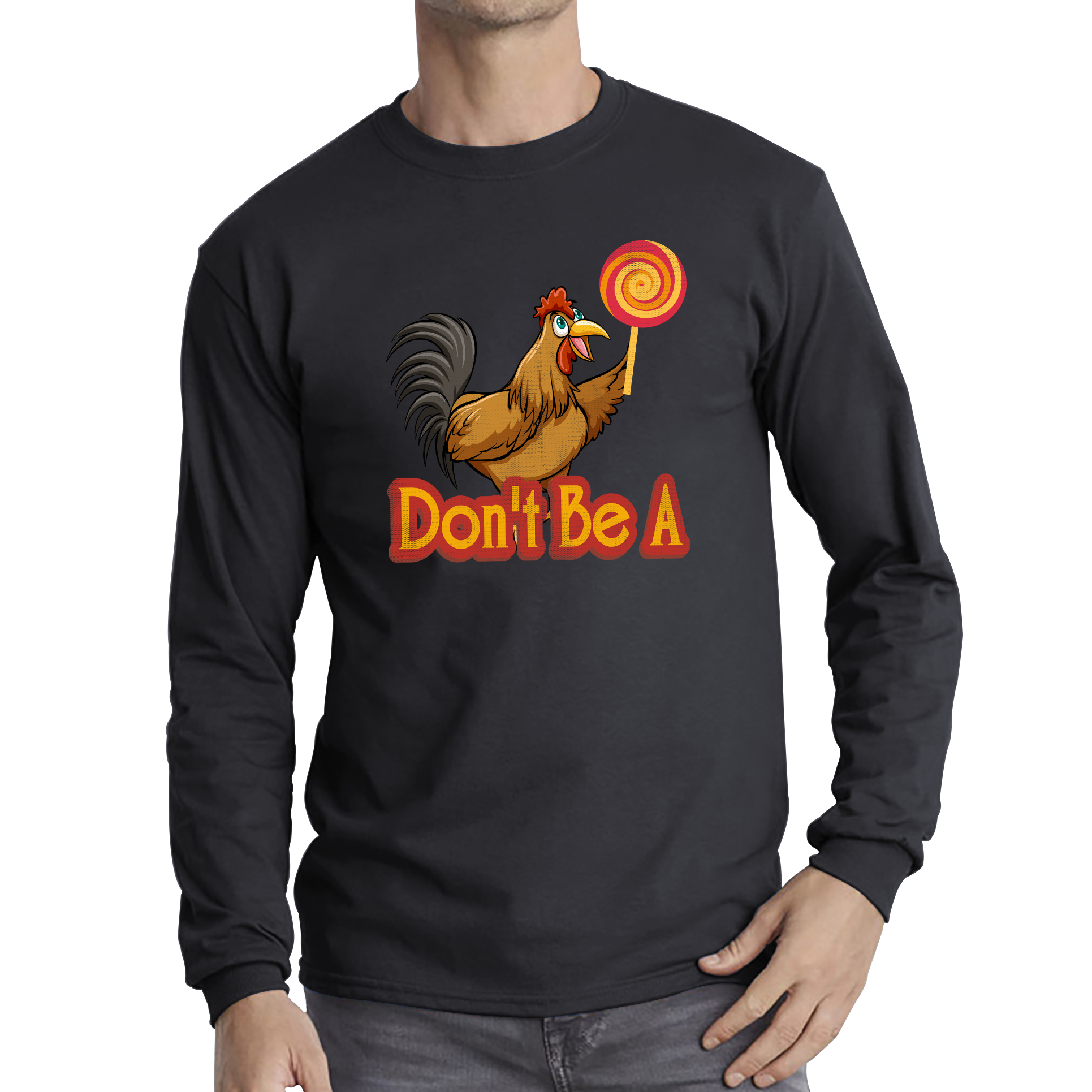 Don't Be A Cock Sucker Rooster Lollipop Candy Shirt Funny Joke Meme Long Sleeve T Shirt