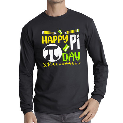 Happy Pi Day Math Pi Symbol Math Lover Numbers Day School Charity Day Mathematics Long Sleeve T Shirt