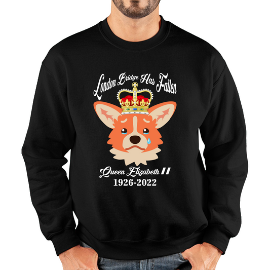 London Bridge Has Fallen Queen Elizabeth II Queen's Sad Corgi Dog Royal Highness Unisex Sweatshirt