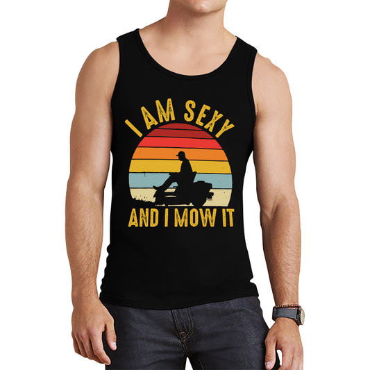 I'm Sexy And I Mow It Funny Tank Top