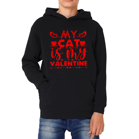 My Cat Is My Valentine Cat Lover Funny Valentine's Day Animal Lovers Kids Hoodie