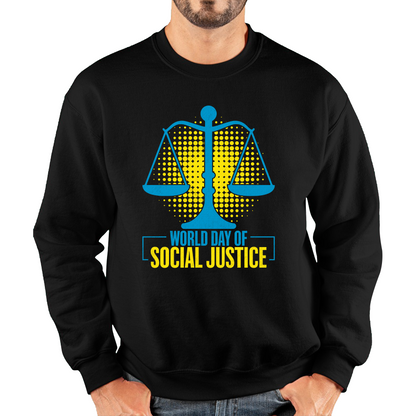 World Day Of Social Justice International Social Justice Human Rights Equality Civil Rights Criminal Justice Activism Unisex Sweatshirt