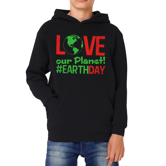 Love Our Planet Earth Day Hoodie