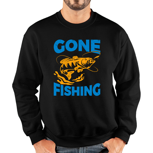 Gone Fishing Funny Sweatshirt