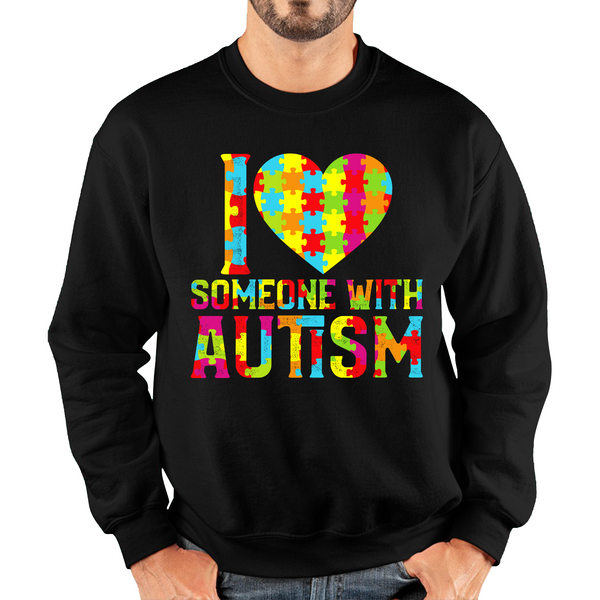 I Love Someone With Autism Adult Sweatshirt