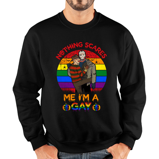 Nothing Scares Me I'm A Gay Pride LGBT Jason Voorhees Freddy Krueger Sweatshirt