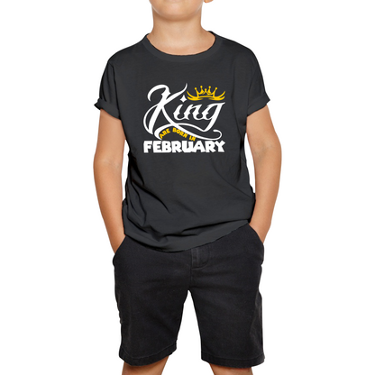 King Are Born In February Funny Birthday Month February Birthday Sayings Quotes Kids Tee