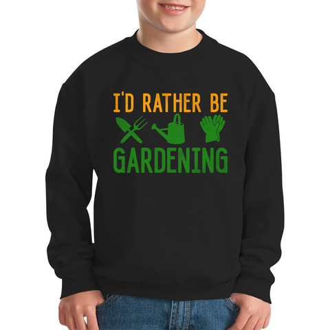 I'd Rather Be Gardening Funny Gardener Kids Sweatshirt