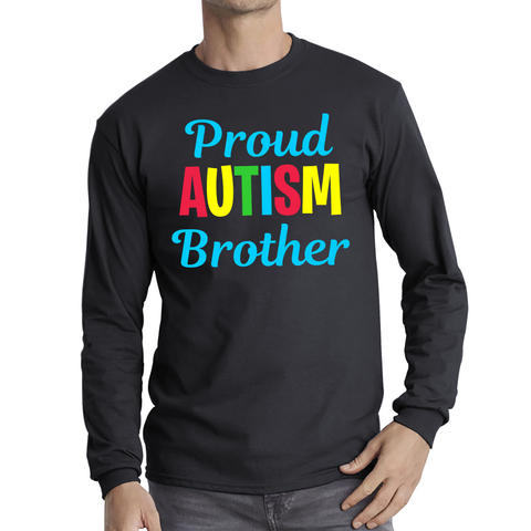 Proud Autism Brother Autism Awareness Adult Long Sleeve T Shirt