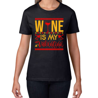Wine Is My Valentine Valentine's Day Wine Drinking Lovers Wine Lover Womens Tee Top