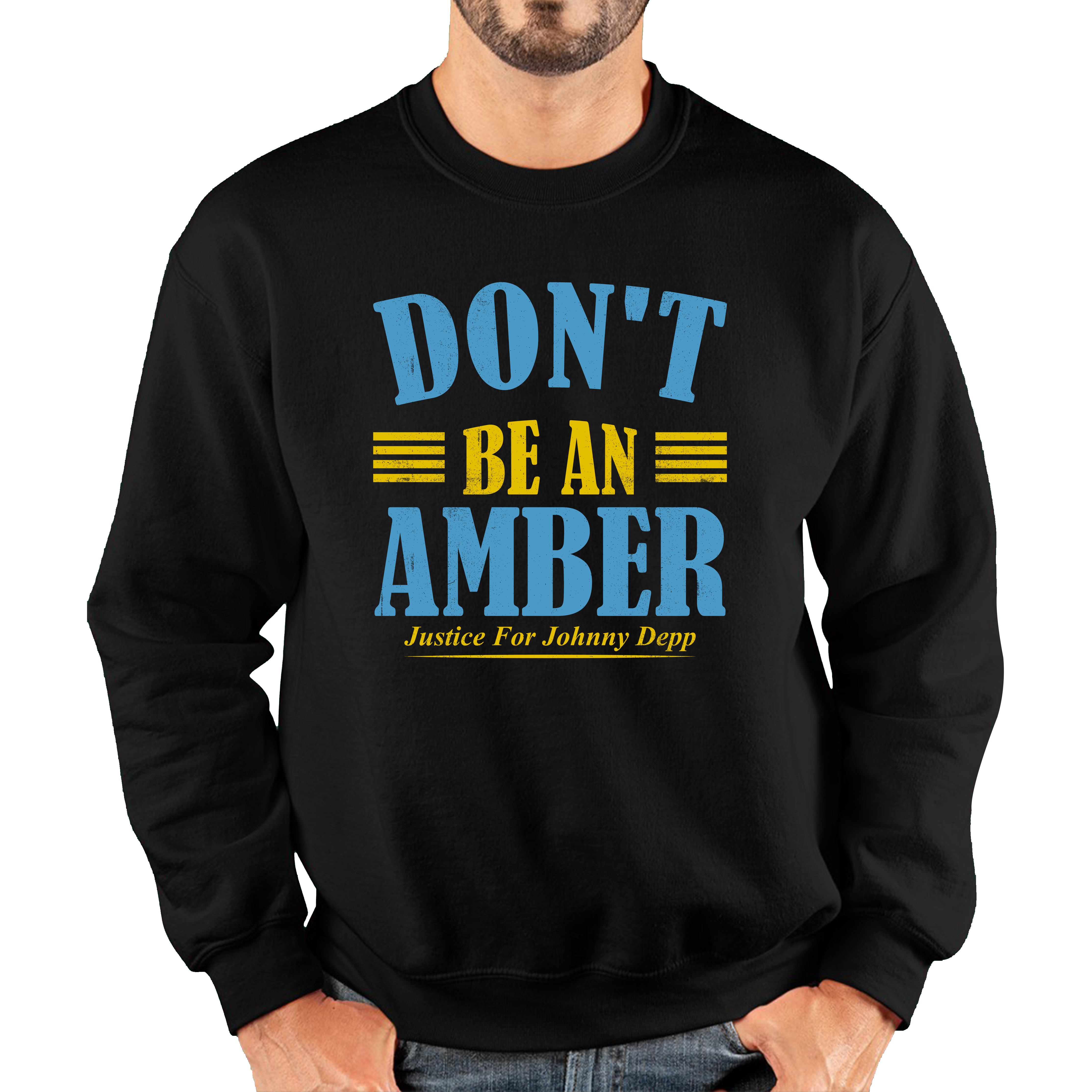 Don't Be An Amber Justice For Johnny Depp Jumper Stand With Johnny Depp Unisex Sweatshirt