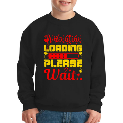Valentine Loading Please Wait Valentine's Day Countdown Valentine's Day Gift Kids Jumper