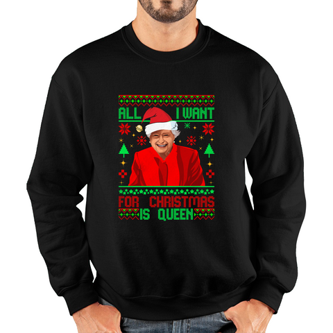 All I Want for Christmas is Queen, Queen Elizabeth II Xmas Celebration Unisex Sweatshirt
