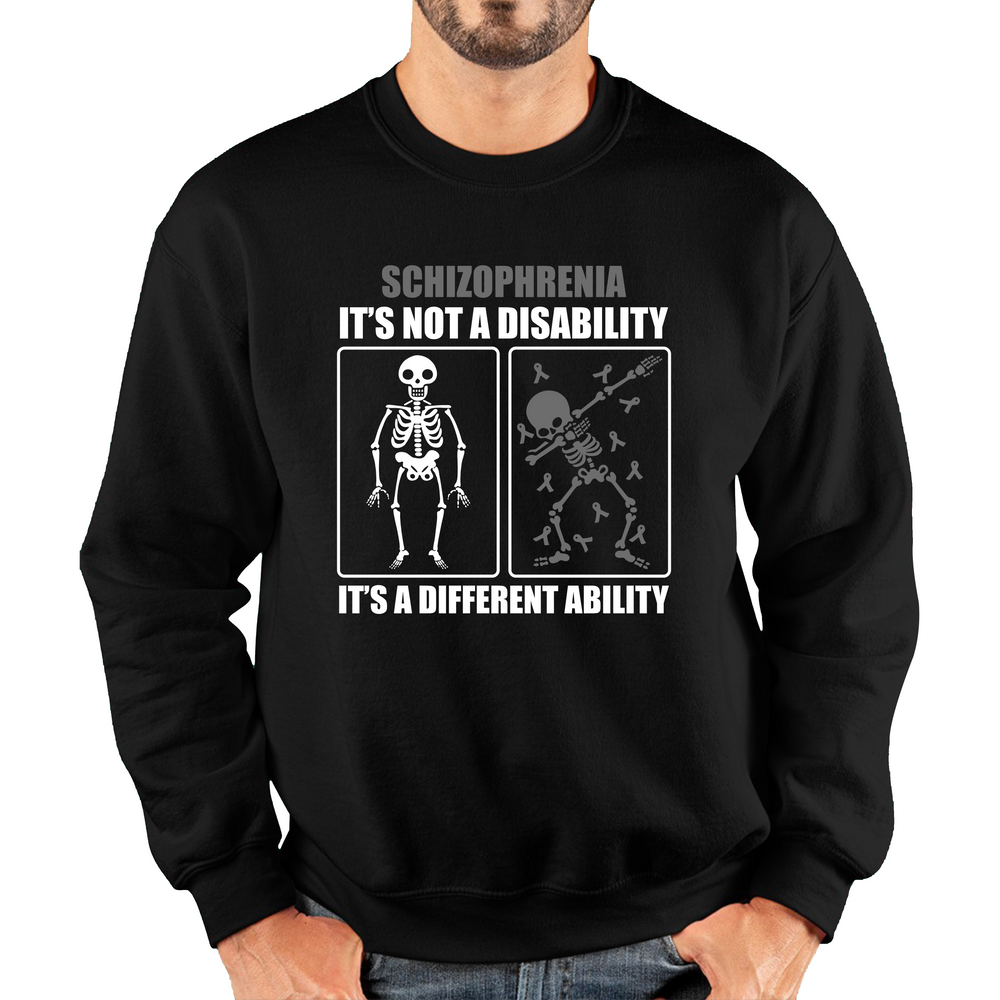 Schizophrenia It's Not A Disability It's A Different Ability Skull Dab Dancing Funny Joke Adult Sweatshirt