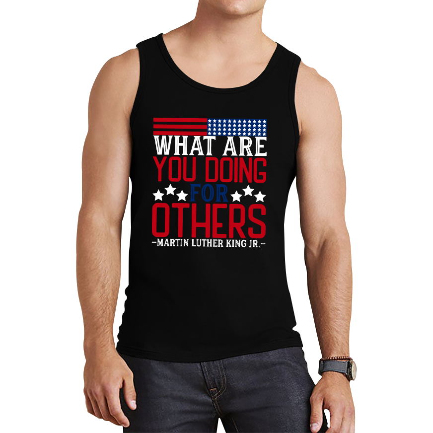 What Are You Doing For Others MLK Quotes Black Lives Matters Inspirational Motivational Tank Top