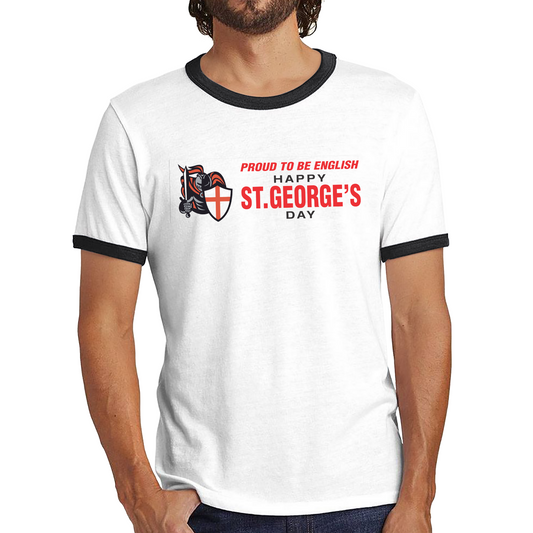 Proud To Be English Happy St. George's Day Knight Saint George Ringer T Shirt