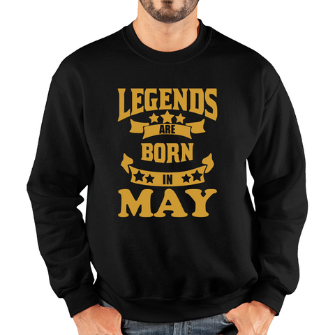 Legends Are Born In May Birthday Adult Sweatshirt