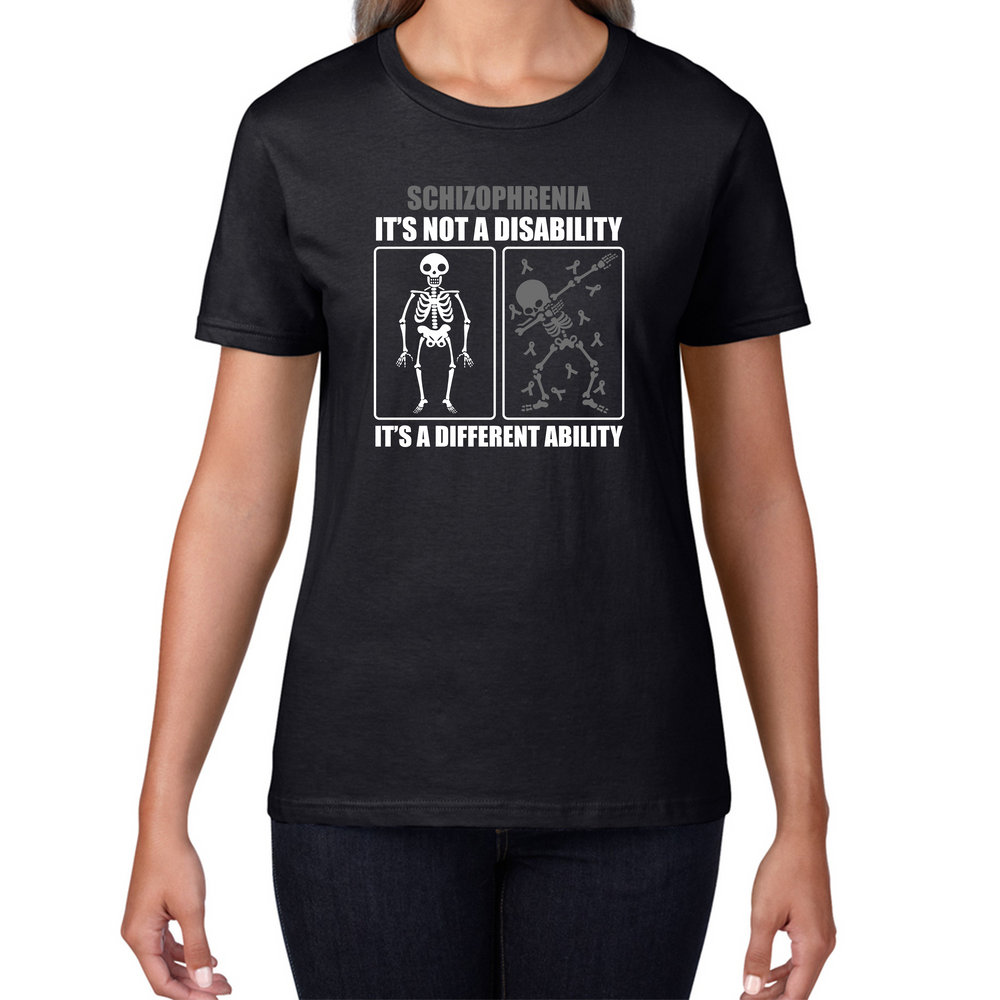Schizophrenia It's Not A Disability It's A Different Ability Skull Dab Dancing Funny Joke Ladies T Shirt