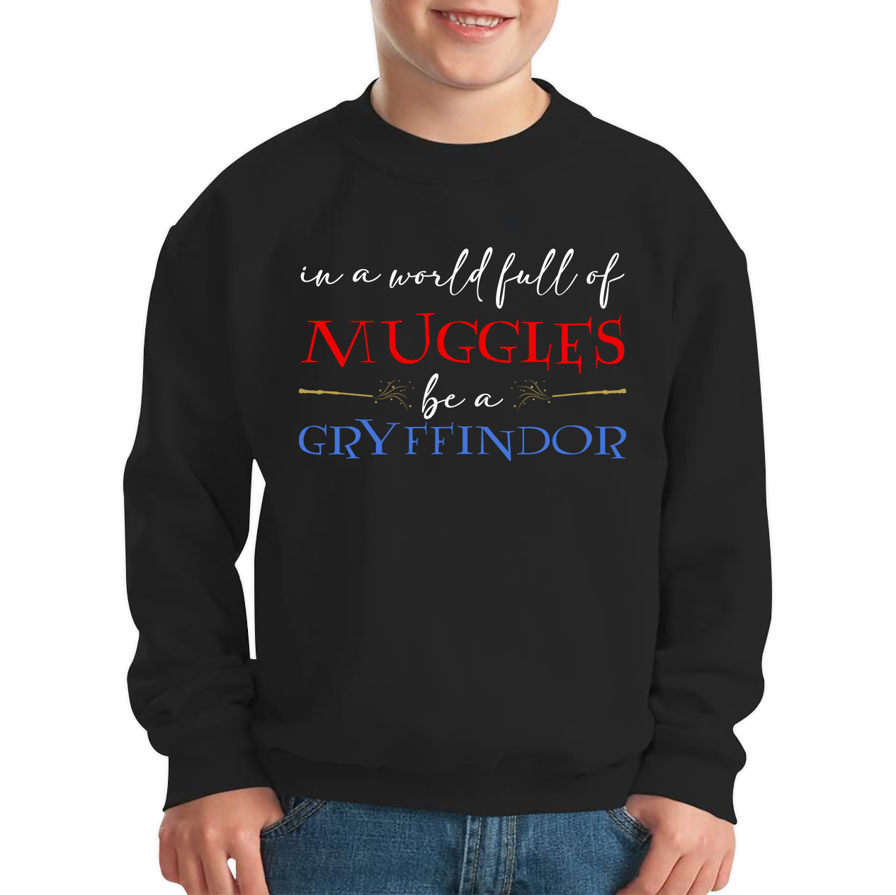 In A World Full of Muggles Be A Gryffindor Funny Harry Potter Gryffindor Kids Jumper