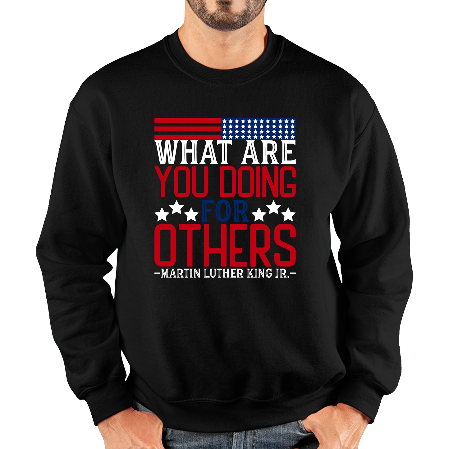 What Are You Doing For Others MLK Quotes Black Lives Matters Inspirational Motivational Unisex Sweatshirt