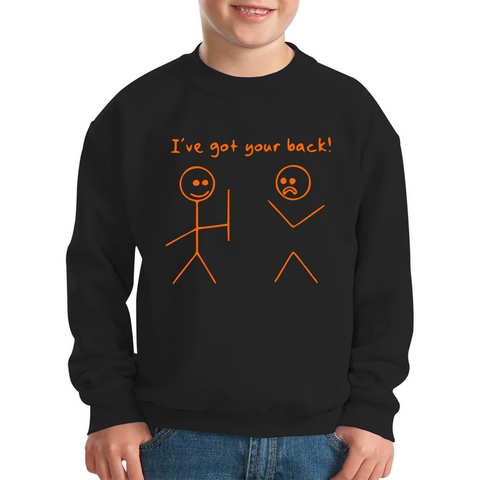 I've Got Your Back Funny Kids Sweatshirt