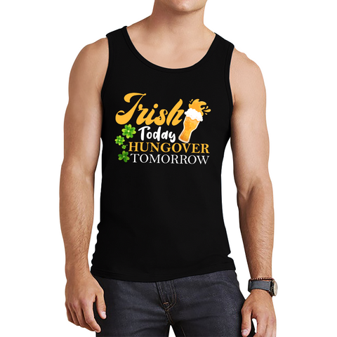 Irish Today Hungover Tomorrow Beer Drinking St Patrick's Day, St Paddys Day Shamrock Day Tank Top