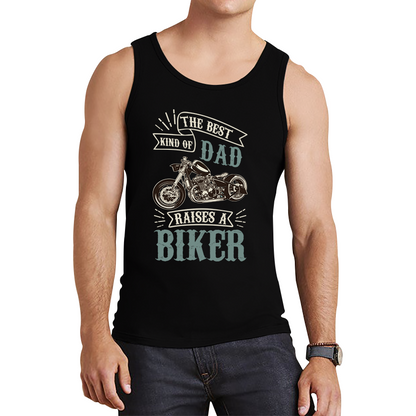 The Best Kind Of Dad Raises A Biker Father's Day Funny Tank Top