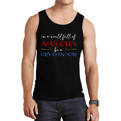 In A World Full of Muggles Be A Gryffindor Funny Harry Potter Gryffindor Tank Top