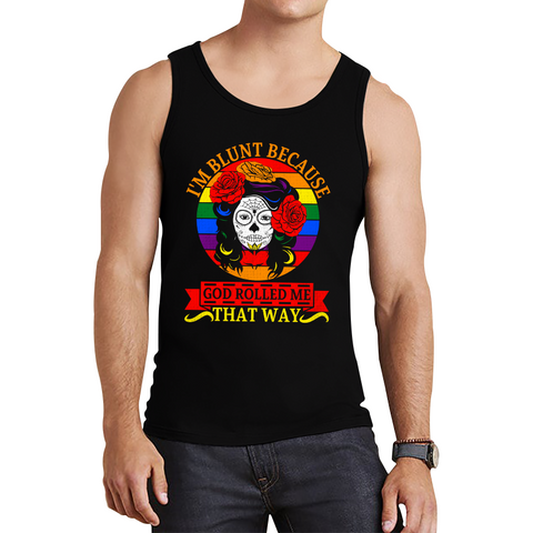 I'm Blunt Because God Rolled Me That Way Vintage Mexican Halloween Horror LGBT Awareness Pride Tank Top