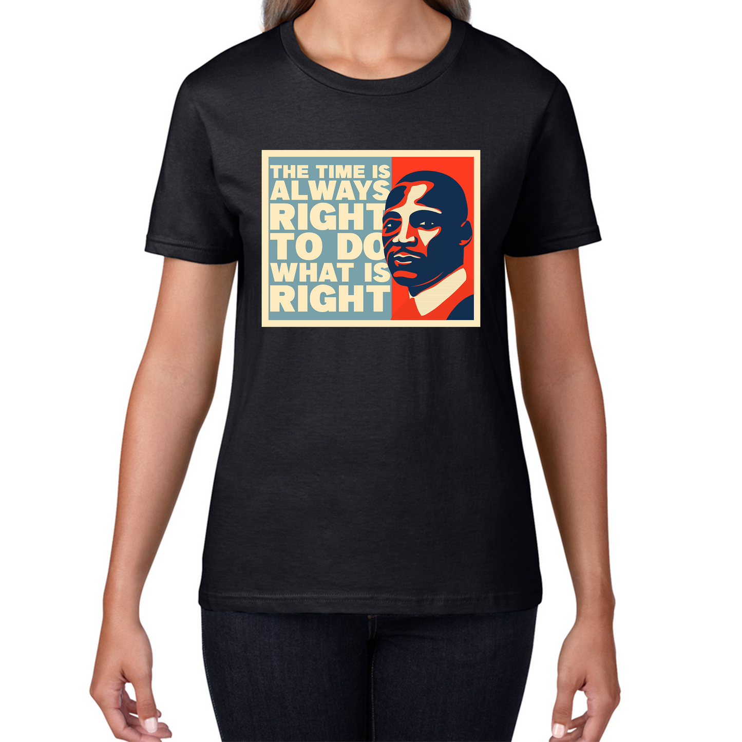 The Time Is Always Right To Do What Is Right Juneteenth Mlk Quote Black History Month Womens Tee Top