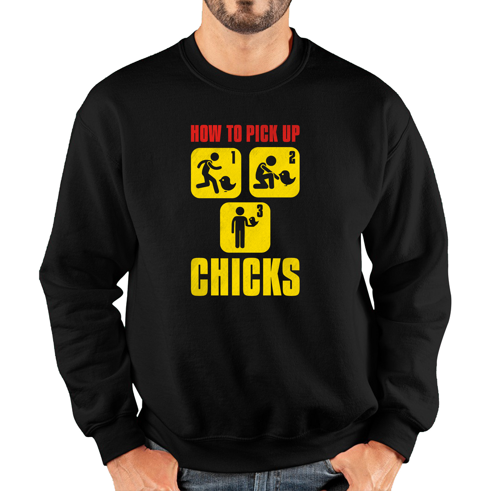 How To Pickup The Chicks Jumper Funny Cute Birds Lovers Chicks Unisex Sweatshirt